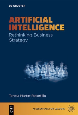 Artificial Intelligence: Rethinking Business Strategy by MartÃ­n-Retortillo, Teresa