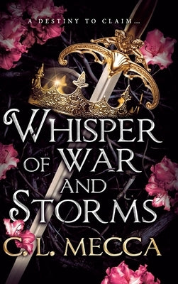 Whisper of War and Storms by Mecca, C. L.