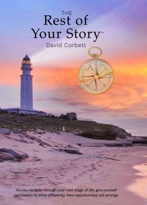 The Rest of Your Story by Corbett, Dave