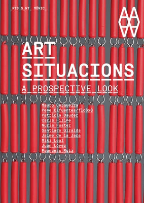 Art Situations: A Prospective Look by Todoli, Vicente