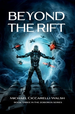 Beyond the Rift: Book 3 in the Zoboros Series by Ciccarelli-Walsh, Michael