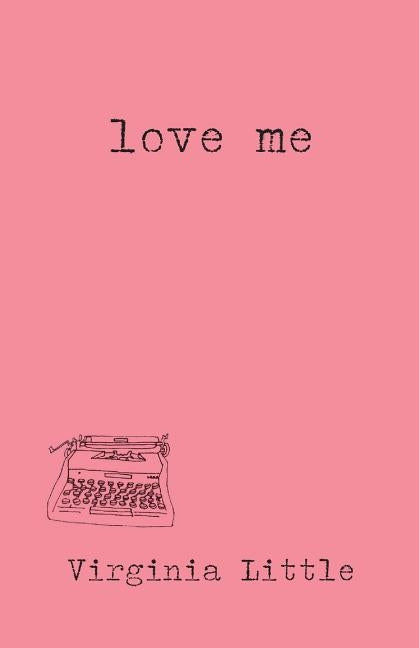 Love Me by Little, Virginia