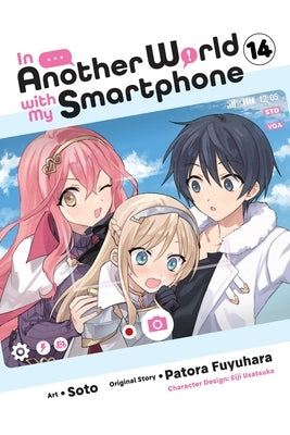 In Another World with My Smartphone, Vol. 14 (Manga): Volume 14 by Fuyuhara, Patora