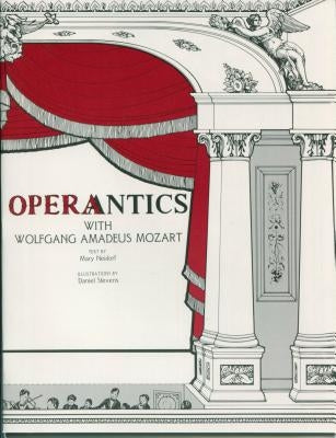 Operantics with Wolfgang Amadeus Mozart by Neidorf, Mary