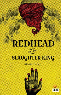 Redhead and the Slaughter King by Falley, Megan