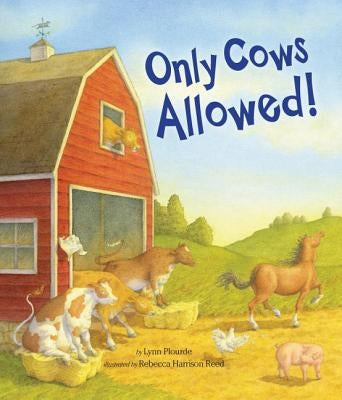 Only Cows Allowed! by Plourde, Lynn