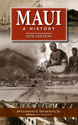 Maui a Hist by Cummins E. Speakman Jr.