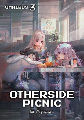 Otherside Picnic: Omnibus 3 (Light Novel) by Miyazawa, Iori