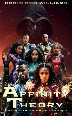 The Affinity Theory: The Affinity Saga - Book 1 by Williams, Eddie Dee