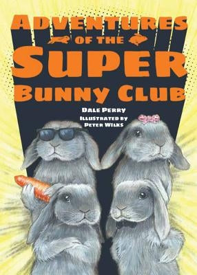 Adv of the Super Bunny Club by Perry, Dale