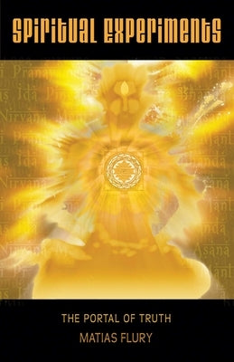 Spiritual Experiments by Flury, Matias
