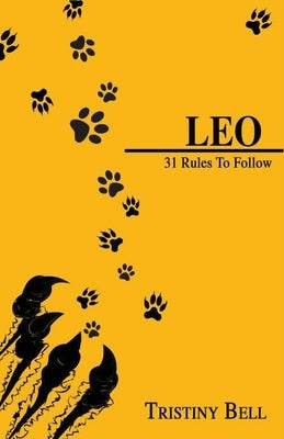 Leo: 31 Rules To Follow by Bell, Tristiny