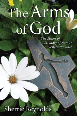 The Arms of God by Reynolds, Sherrie