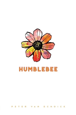 Humblebee by Schoick, Peter Van