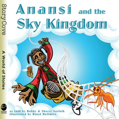 Anansí and the Sky Kingdom by Norfolk, Bobby