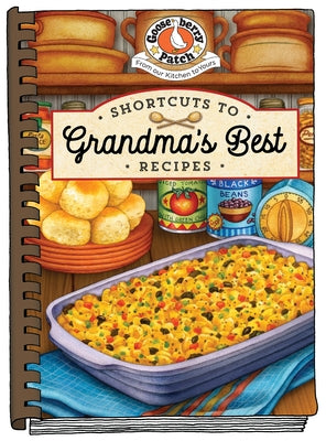 Shortcuts to Grandma's Best Recipes by Gooseberry Patch