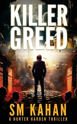 Killer Greed by Kahan, Sm