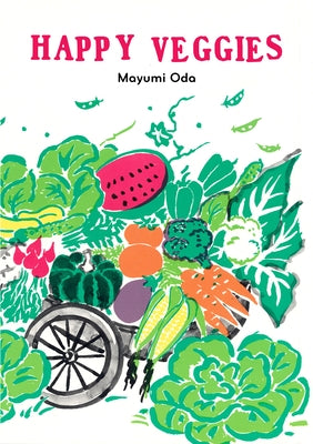 Happy Veggies by Oda, Mayumi