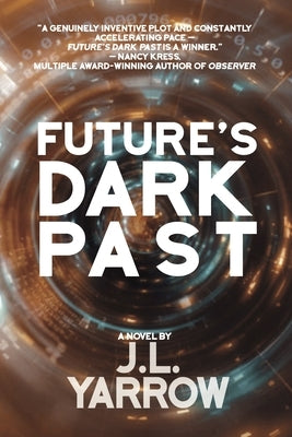 Future's Dark Past by Yarrow, J. L.