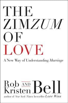 The Zimzum of Love by Bell, Rob