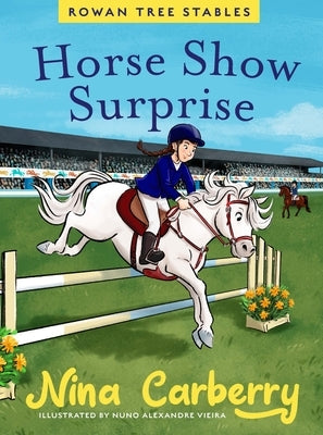 Rowan Tree Stables 4: Horse Show Surprise by Carberry, Nina