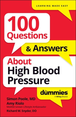 100 Questions & Answers about High Blood Pressure for Dummies by Poole, Simon