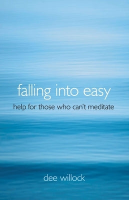 Falling Into Easy by Willock, Dee