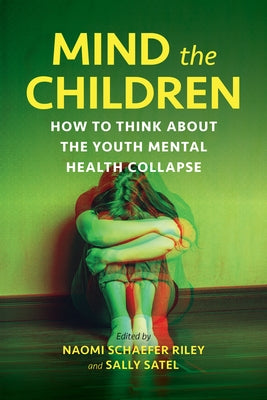 Mind the Children by Schaefer Riley, Naomi