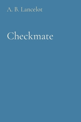 Checkmate by Lancelot, A. B.