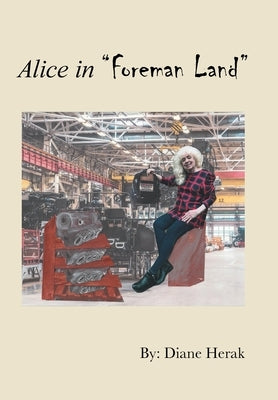 Alice in "Foreman Land" by Herak, Diane