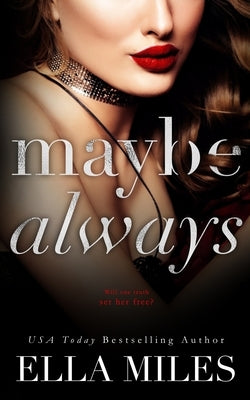 Maybe Always by Miles, Ella