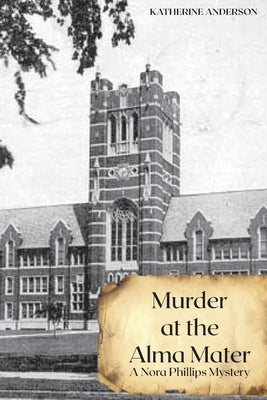 Murder at the Alma Mater by Anderson, Katherine