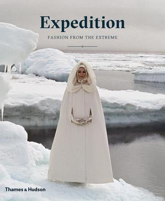 Expedition: Fashion from the Extreme by Mears, Patricia