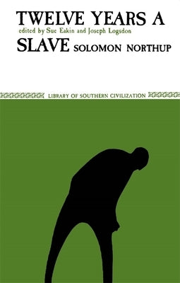 Twelve Years a Slave by Northup, Solomon