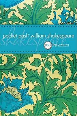 Pocket Posh William Shakespeare: 100 Puzzles and Quizzes by The Puzzle Society