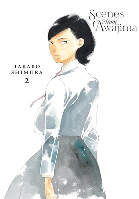 Scenes from Awajima, Vol. 2: Volume 2 by Shimura, Takako
