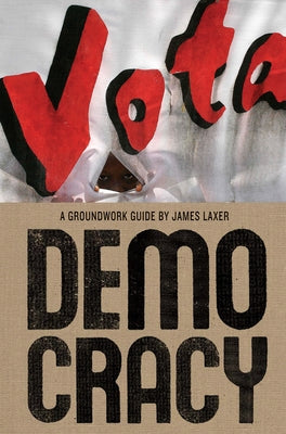 Democracy by Laxer, James