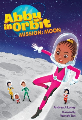 Mission: Moon: Volume 4 by Loney, Andrea J.