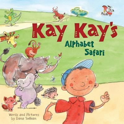 Kay Kay's Alphabet Safari by Sullivan, Dana