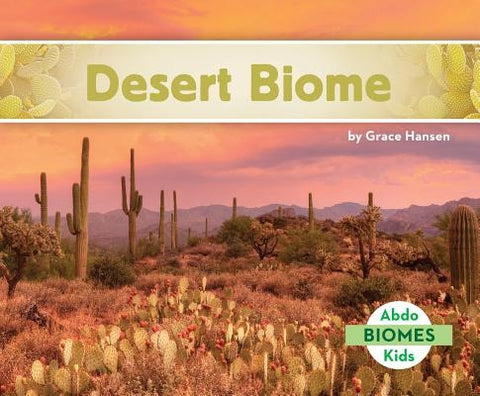 Desert Biome by Hansen, Grace