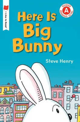 Here Is Big Bunny by Henry, Steve