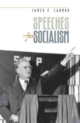 Speeches for Socialism by Cannon, James