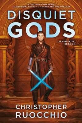 Disquiet Gods: The Sun Eater: Book Six by Ruocchio, Christopher