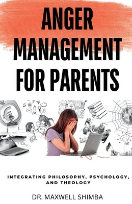 Anger Management for Parents by Shimba, Maxwell