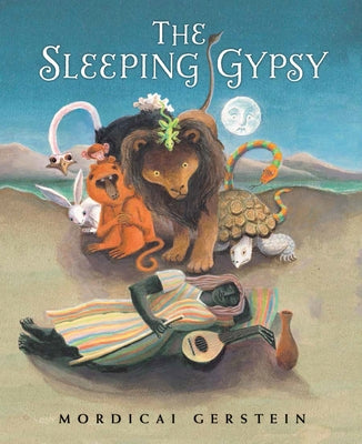 The Sleeping Gypsy by Gerstein, Mordicai