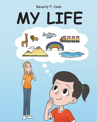 My Life by Cook, Beverly F.