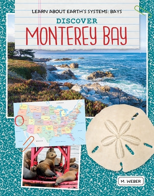 Discover Monterey Bay by Weber, M.
