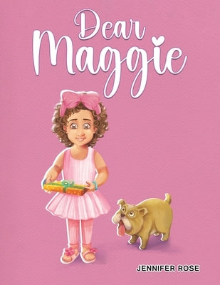 Dear Maggie by Rose, Jennifer