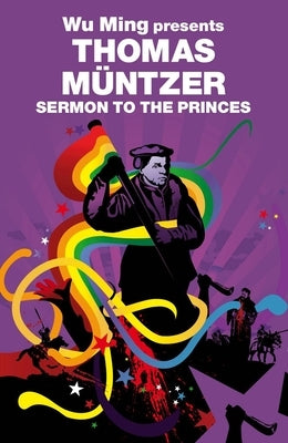 Sermon to the Princes by Muntzer, Thomas