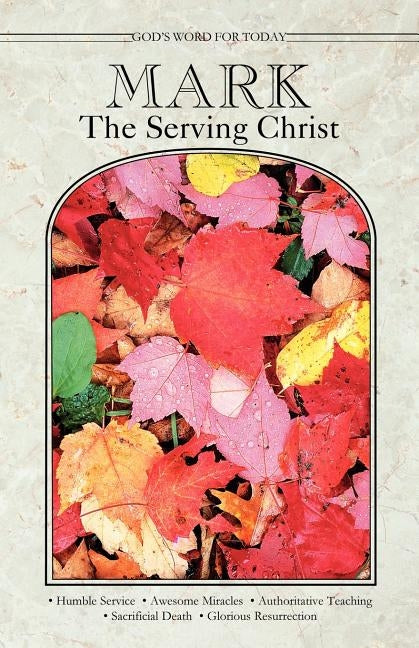 God's Word for Today: Mark: The Serving Christ by Concordia Publishing House